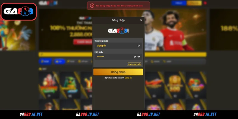 Đăng Nhập GA888 - Quy Trình Đơn Giản, Thao Tác Chỉ 1 Phút 4 Các lỗi thường gặp khi đăng nhập GA888 và cách xử lý