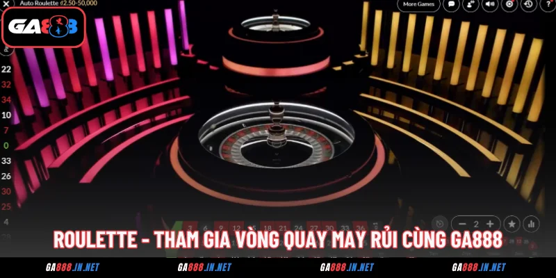 Roulette - Tham Gia Vòng Quay May Rủi Cùng GA888 3 roulette tham gia vong quay may rui cung ga888